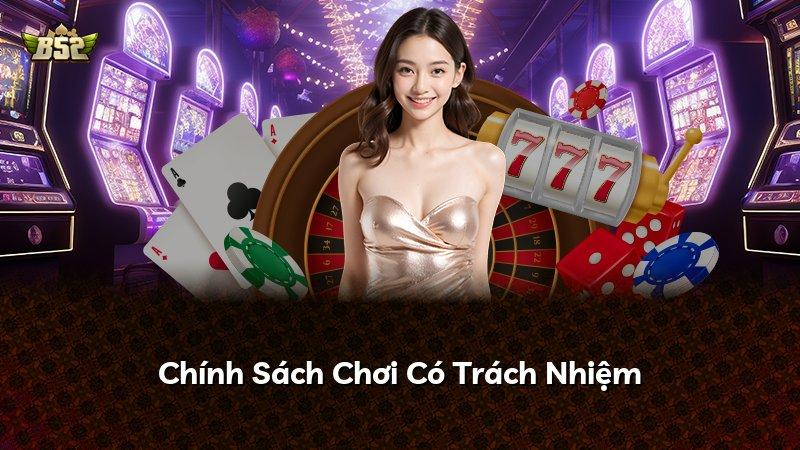 Chính Sách Chơi Có Trách Nhiệm