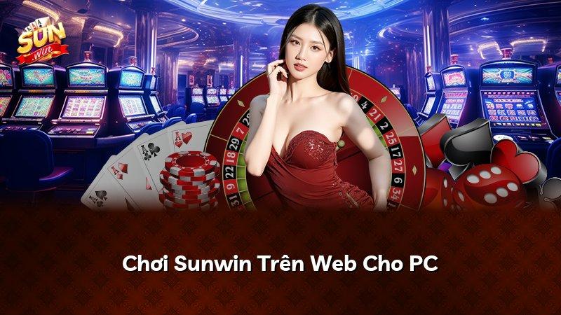 Chơi Sunwin Trên Web Cho PC