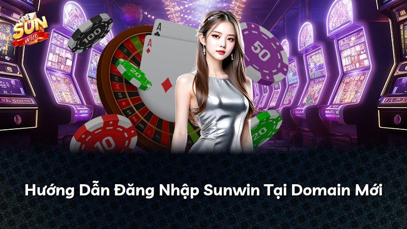 Hướng Dẫn Đăng Nhập Sunwin Tại Domain Mới