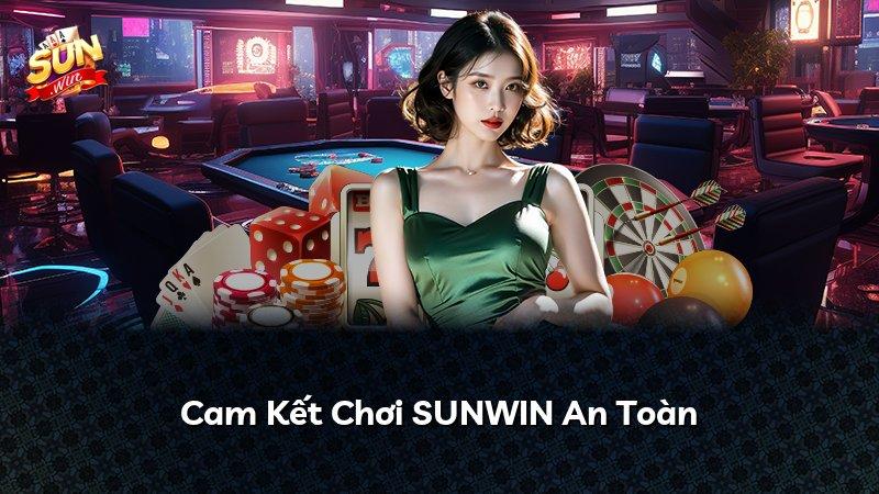 Cam Kết Chơi SUNWIN An Toàn